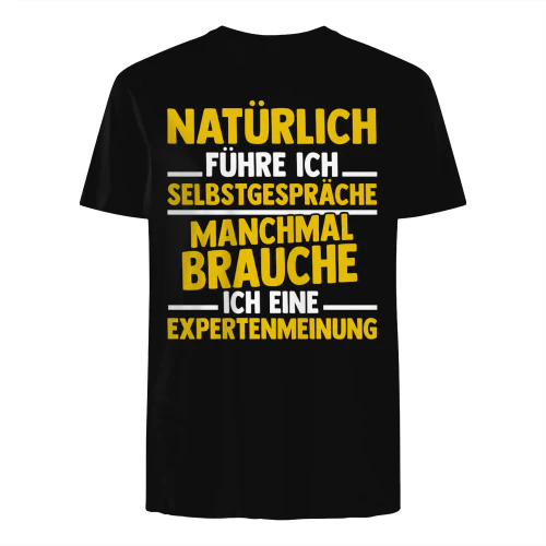 NATÜRLICH FÜHRE ICH SELBSTGESPRÄCHE... MANCHMAL BRAUCHE ICH EINE