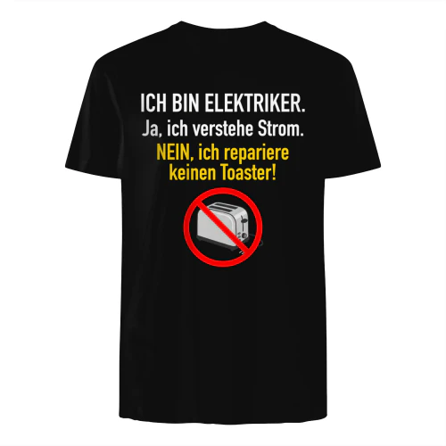 Ich bin Elektriker. Ja, ich verstehe Strom. Nein, ich repariere keinen Toaster!