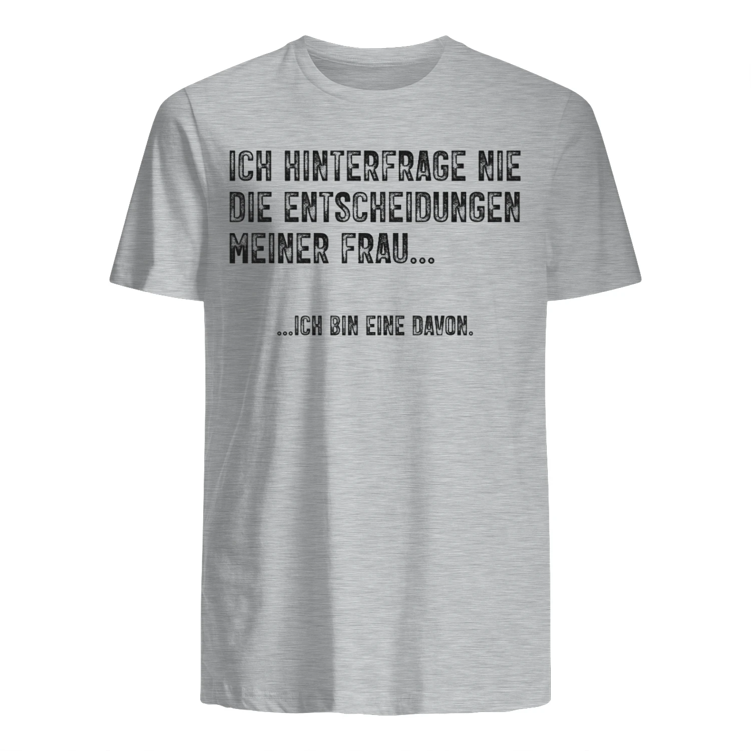ICH HINTERFRAGE NIE...