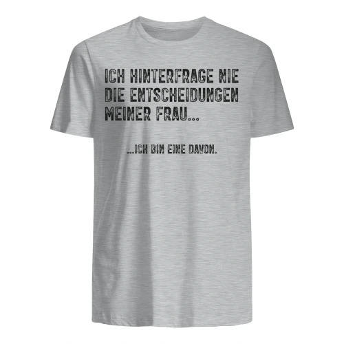 ICH HINTERFRAGE NIE...