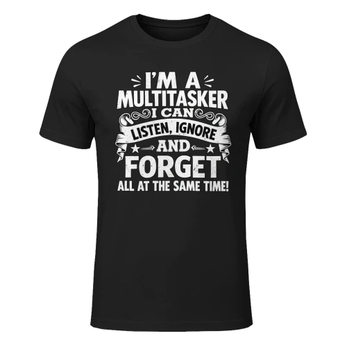 Funny Multitasker Quote - LIMITED EDITION