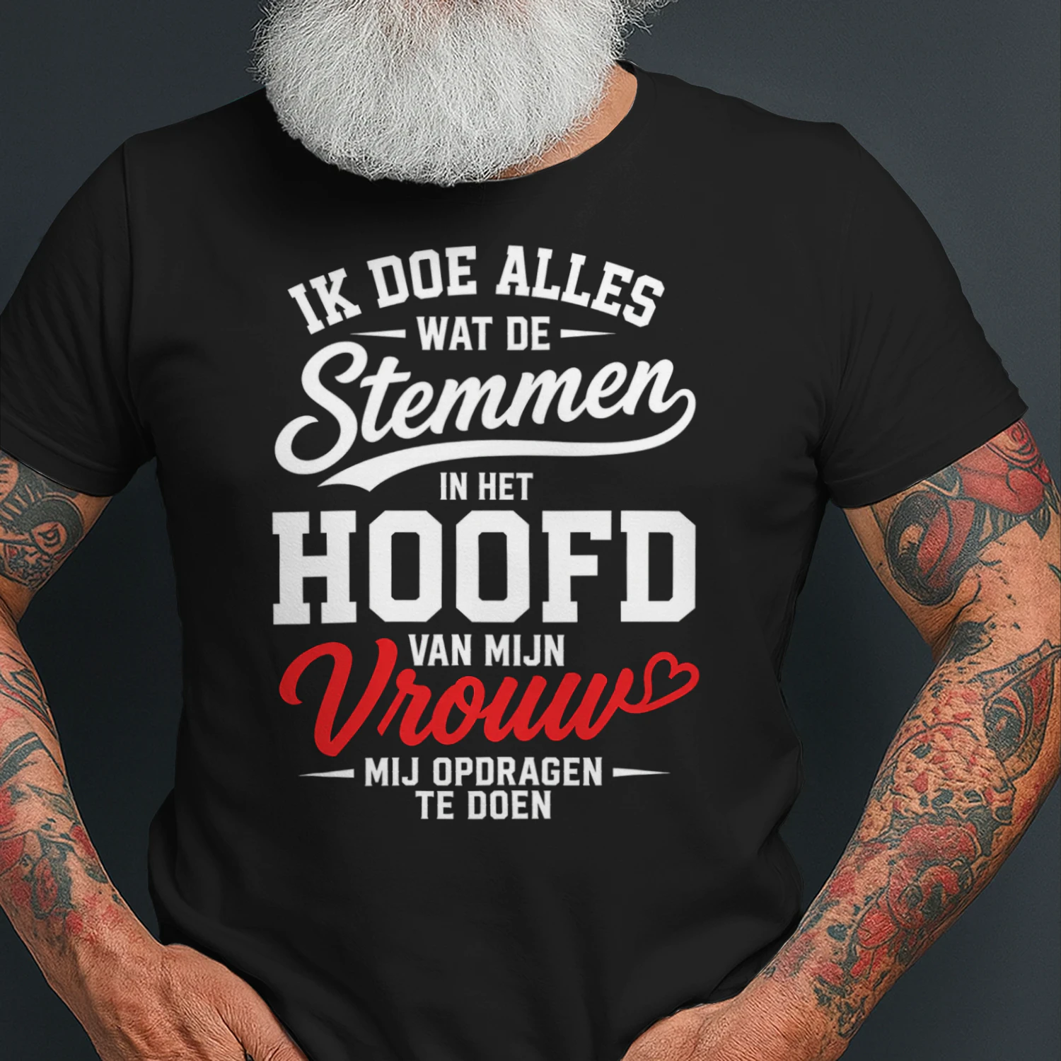 Humor T-Shirt Man – Ik Doe Alles Wat Mijn Vrouw Mij Opdraagt