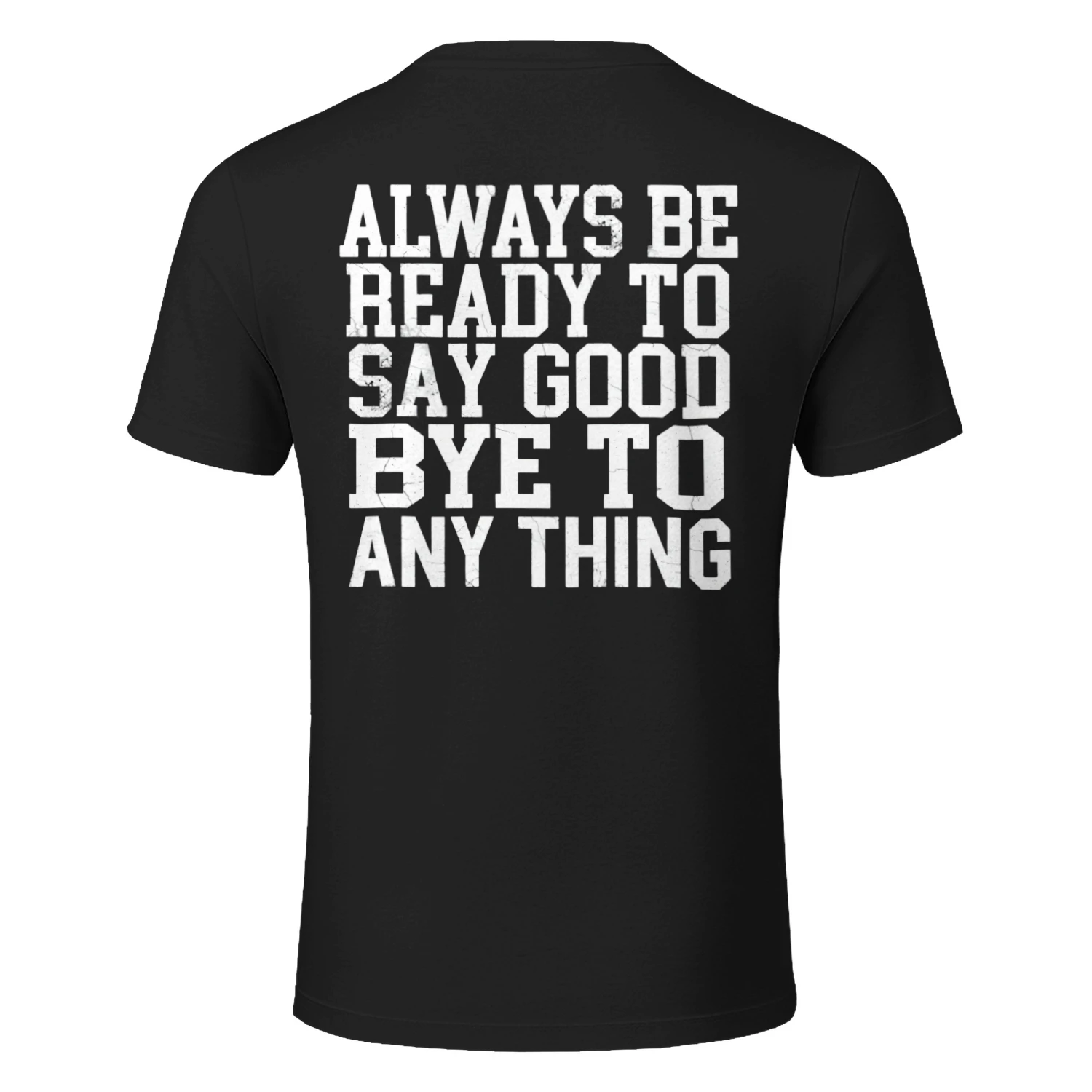 Untitled dAlways Be Ready To Say Good Bye To Any Thingesign (7)