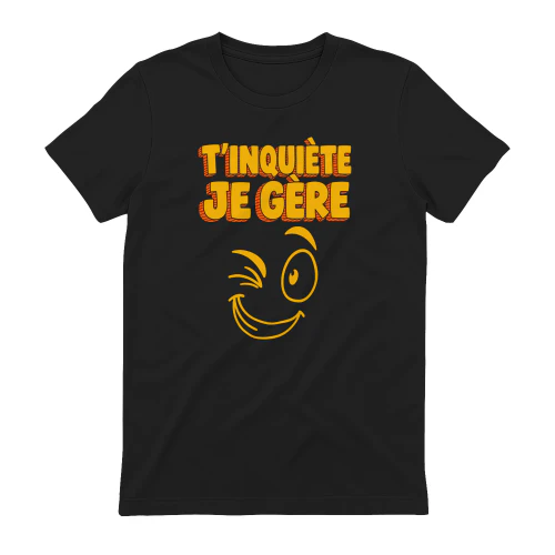 T'inquiète Je Gère