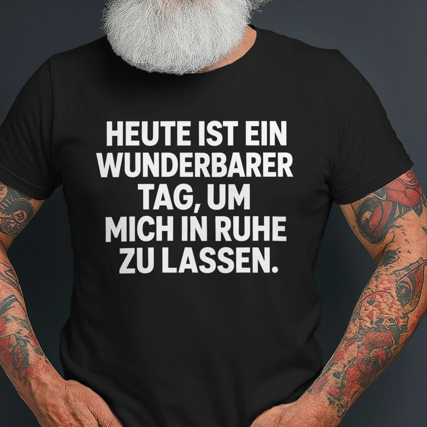 Heute ist ein wunderbarer Tag, um mich in Ruhe zu lassen. 