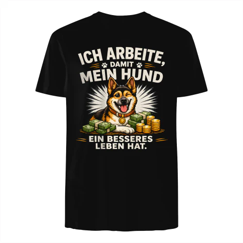 Ich arbeite, damit mein Hund ein besseres Leben hat