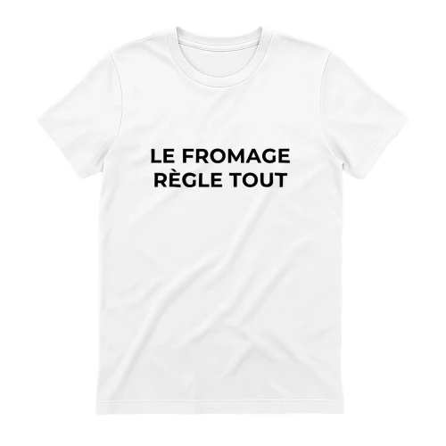 LE FROMAGE REGLE TOUT