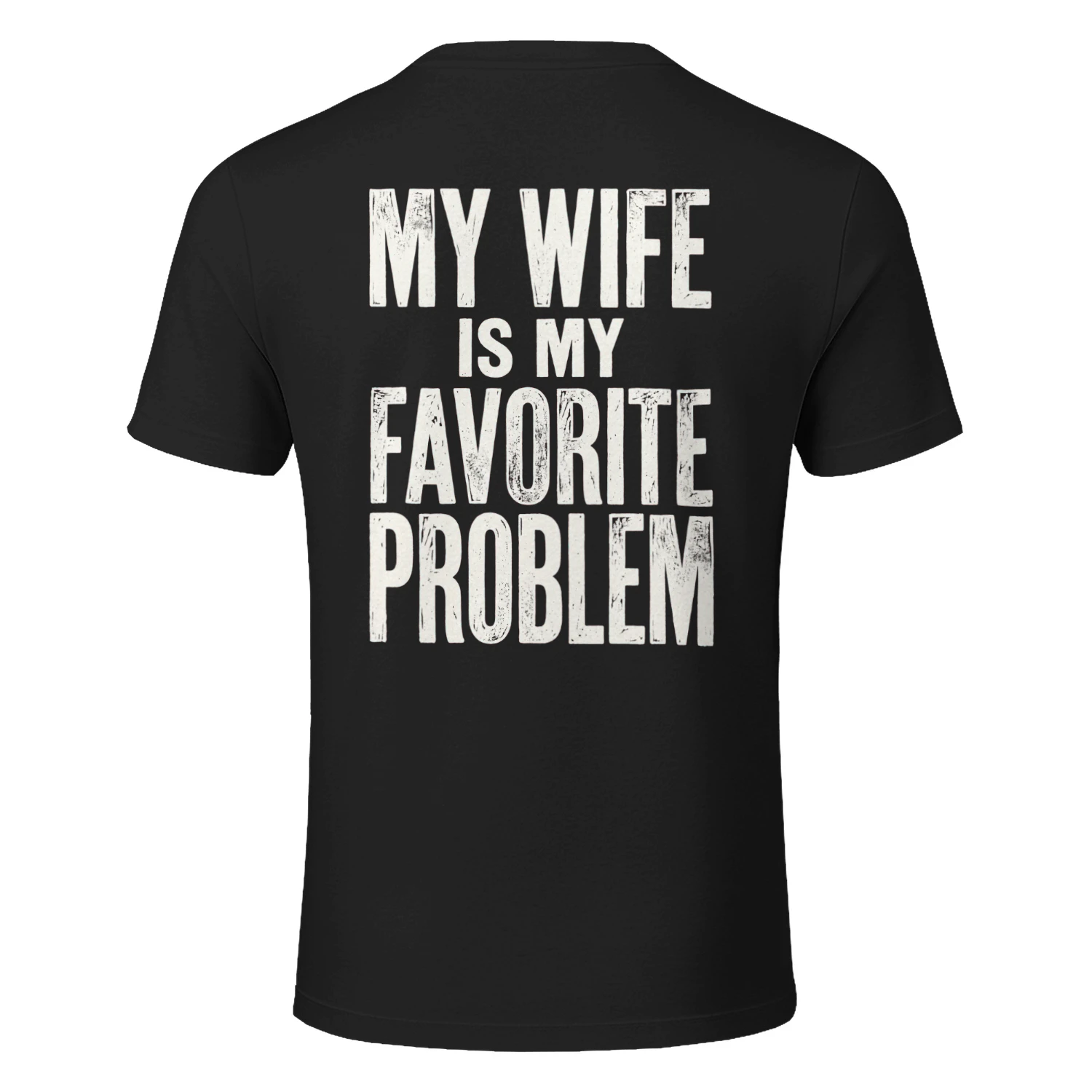 My Wife Is My Favorite Problem Back Print Graphic T-Shirt