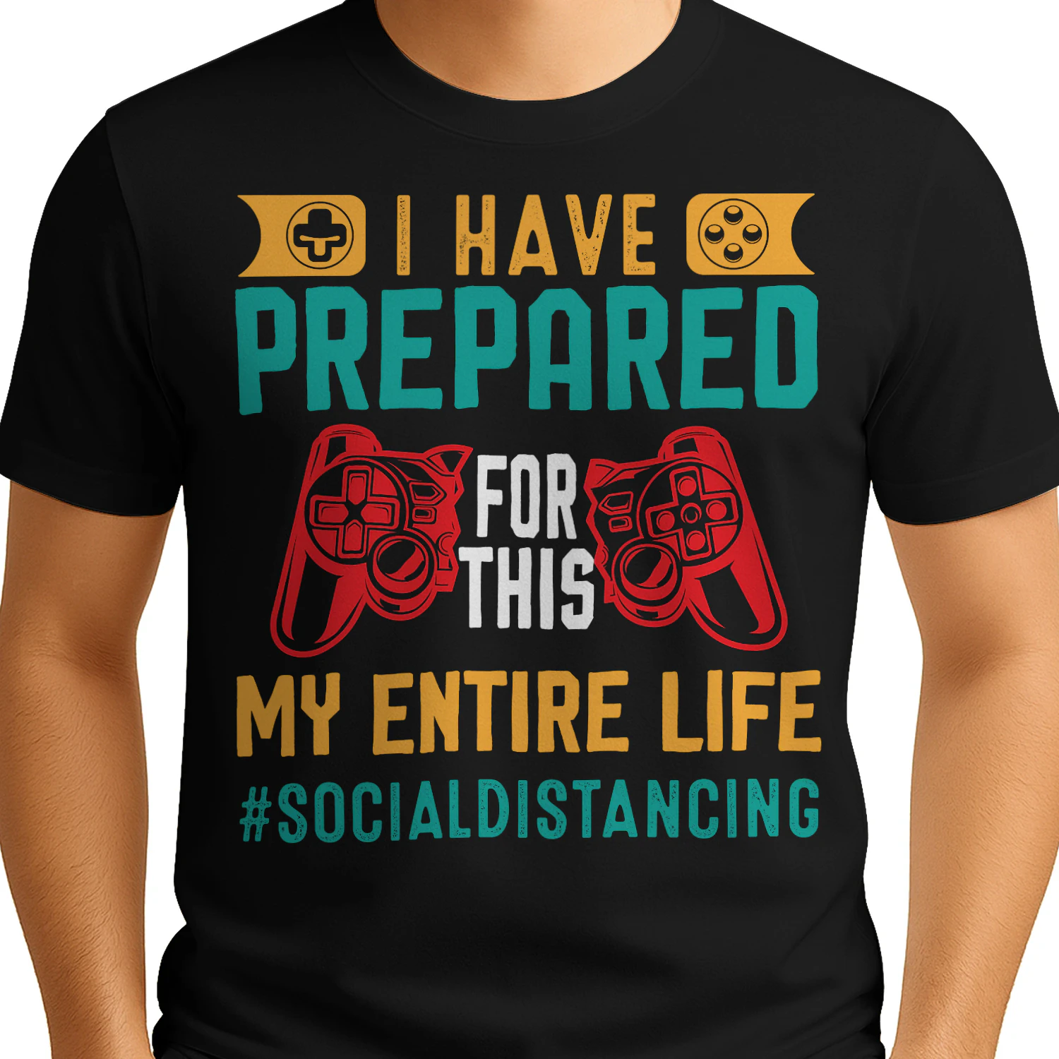 I Have Prepared For This My Entire Life Social Distancing T-Shirt