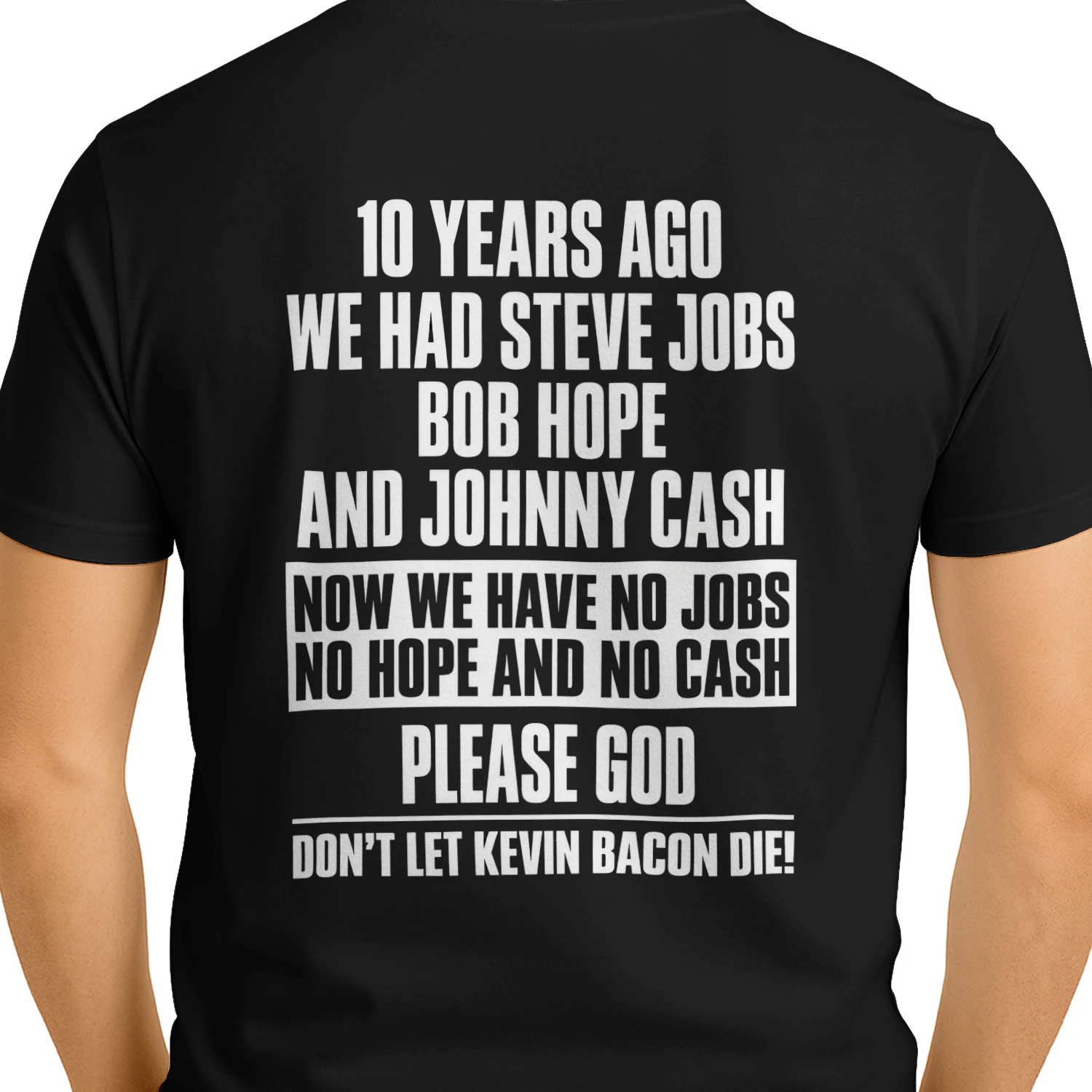 Please Don't Let Kevin Bacon Die Funny Sarcastic Graphic T-Shirt