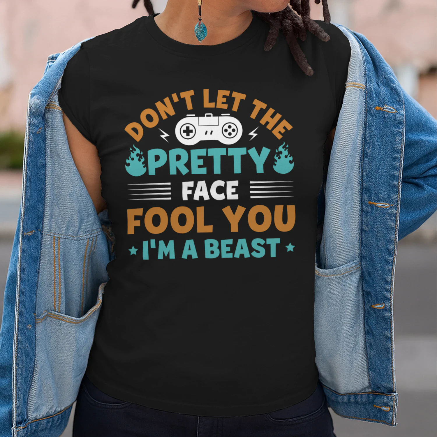 Don't Let The Pretty Face Fool You I'm A Beast Gamer T-Shirt