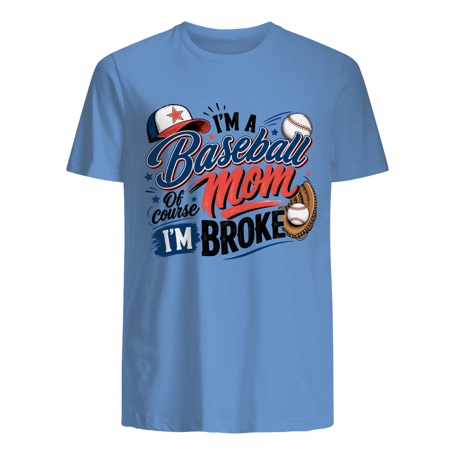 Funny I'm A Baseball Mom I'm Broke Patriotic Sports T-Shirt