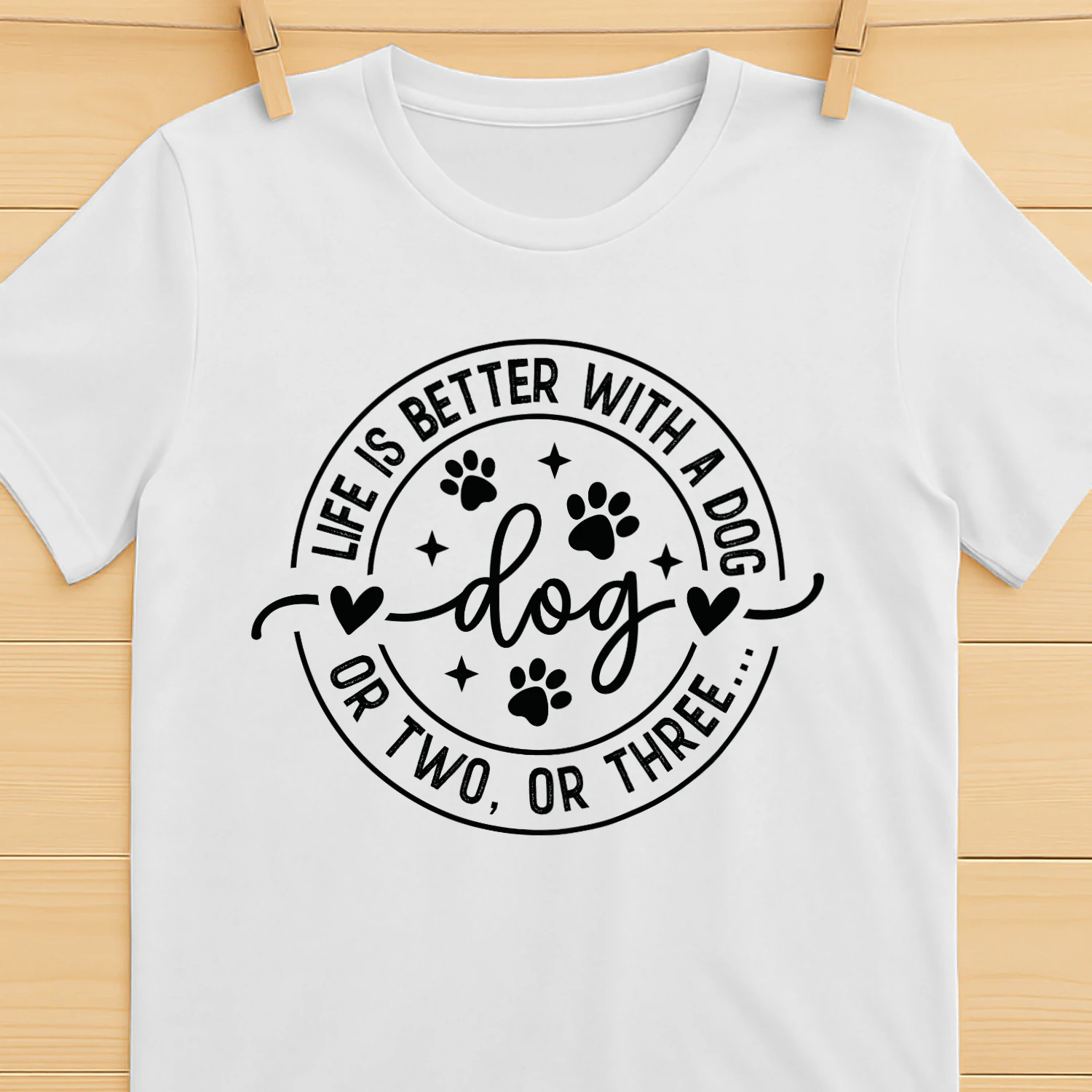Life Is Better With A Dog Funny Dog Lover T-Shirt