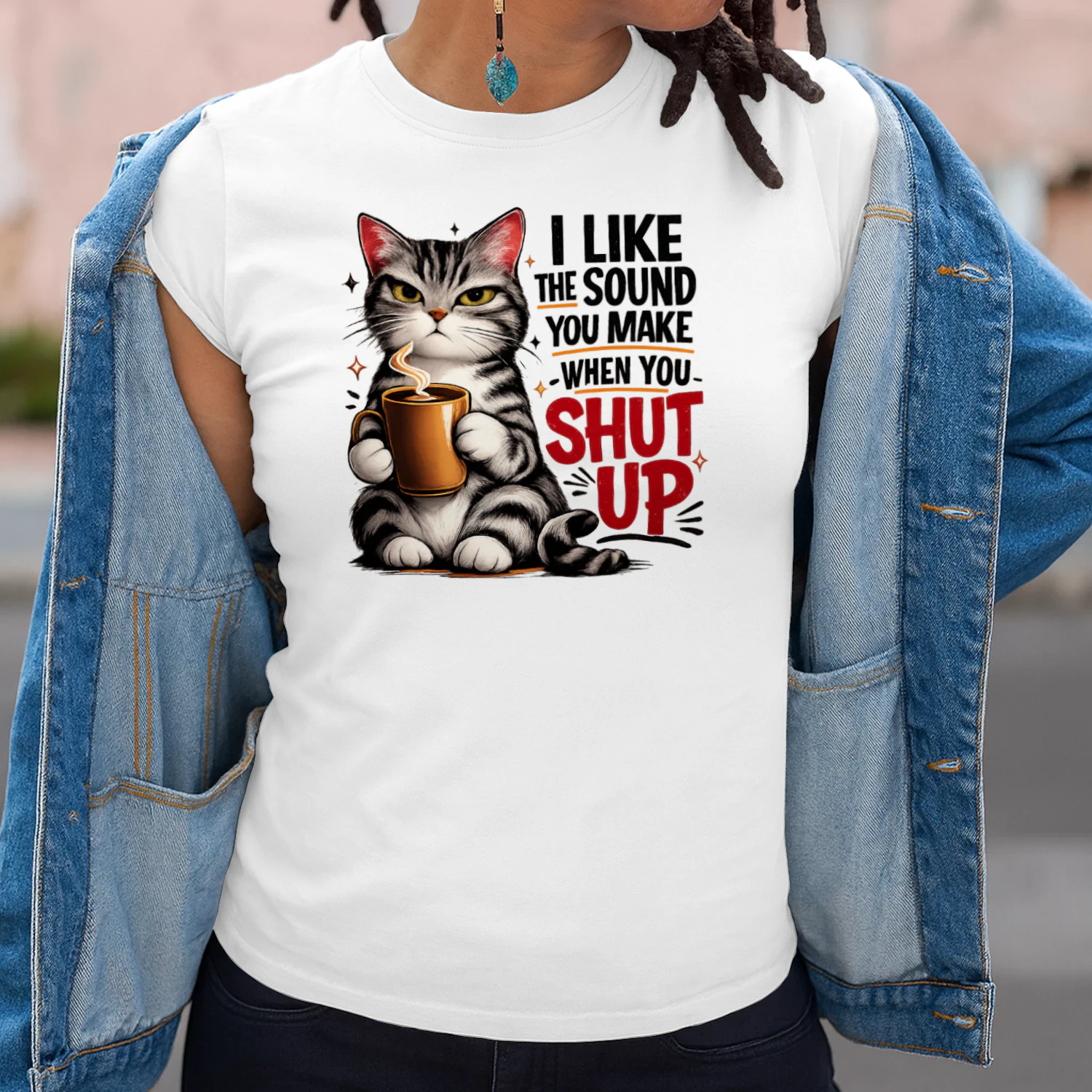 I Like The Sound You Make When You Shut Up Funny Cat T-Shirt