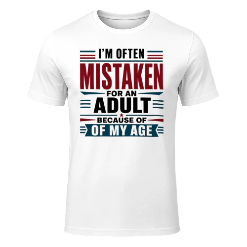 I'm Often Mistaken for an Adult Because of My Age Funny Birthday Gift