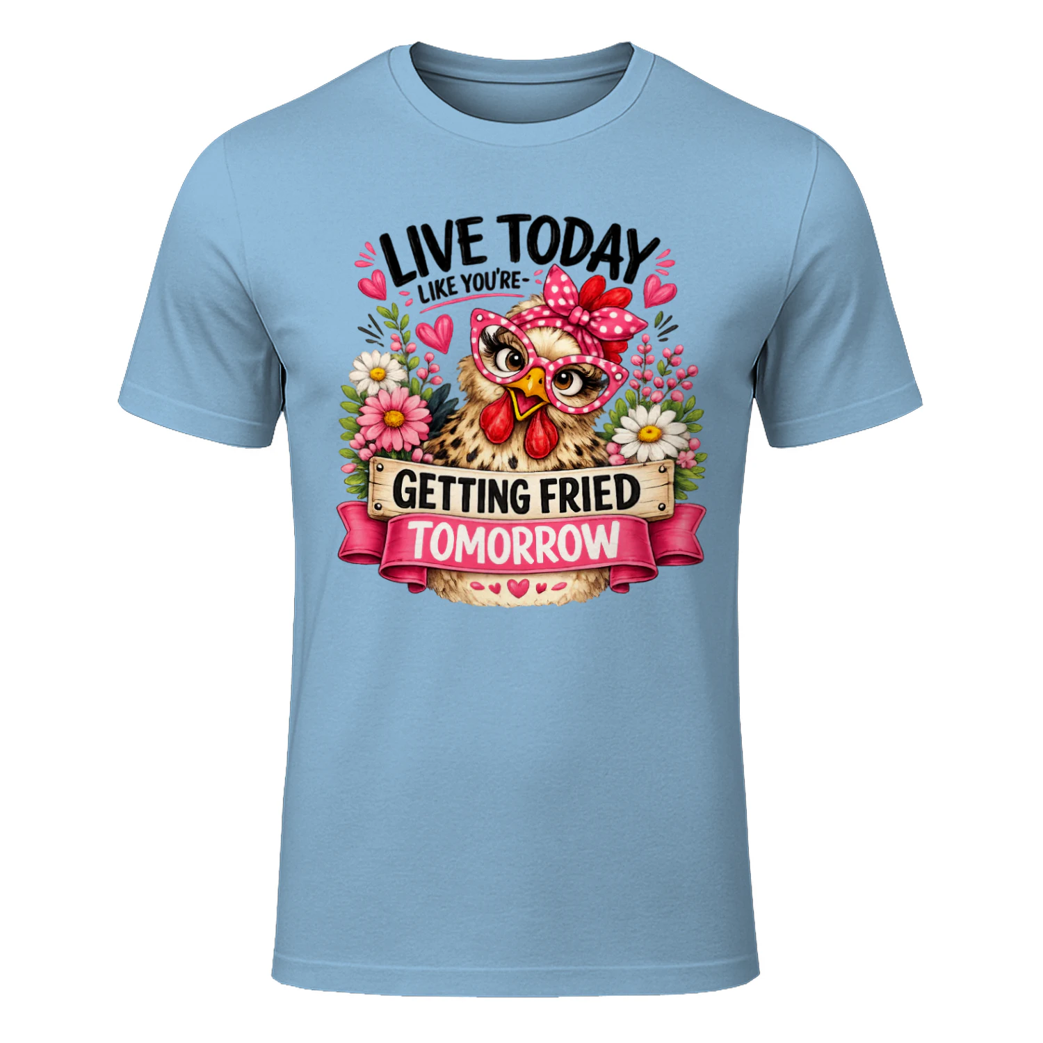 Getting Fried Tomorrow Funny Chicken Humor Shirt
