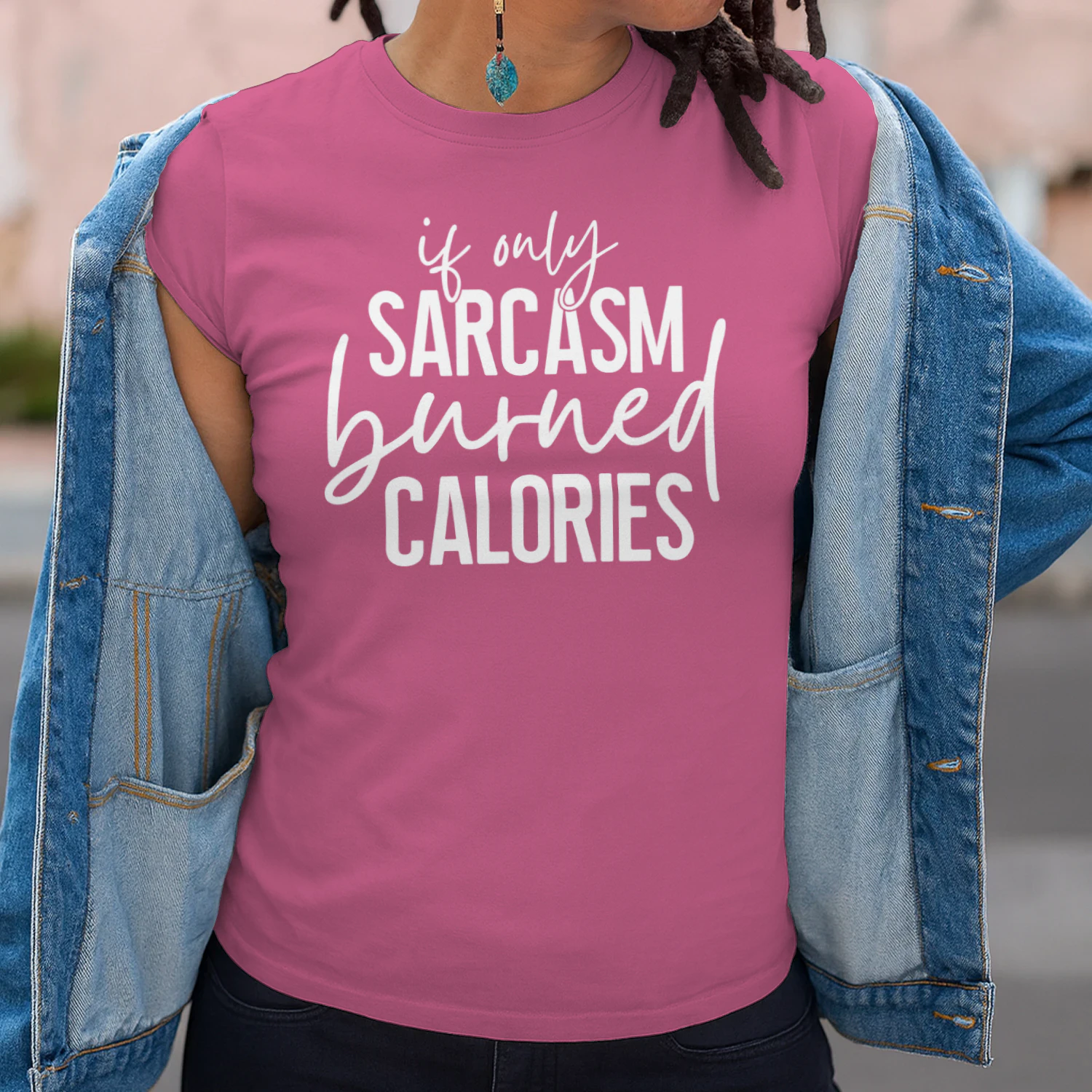 If Only Sarcasm Burned Calories Funny T-Shirt