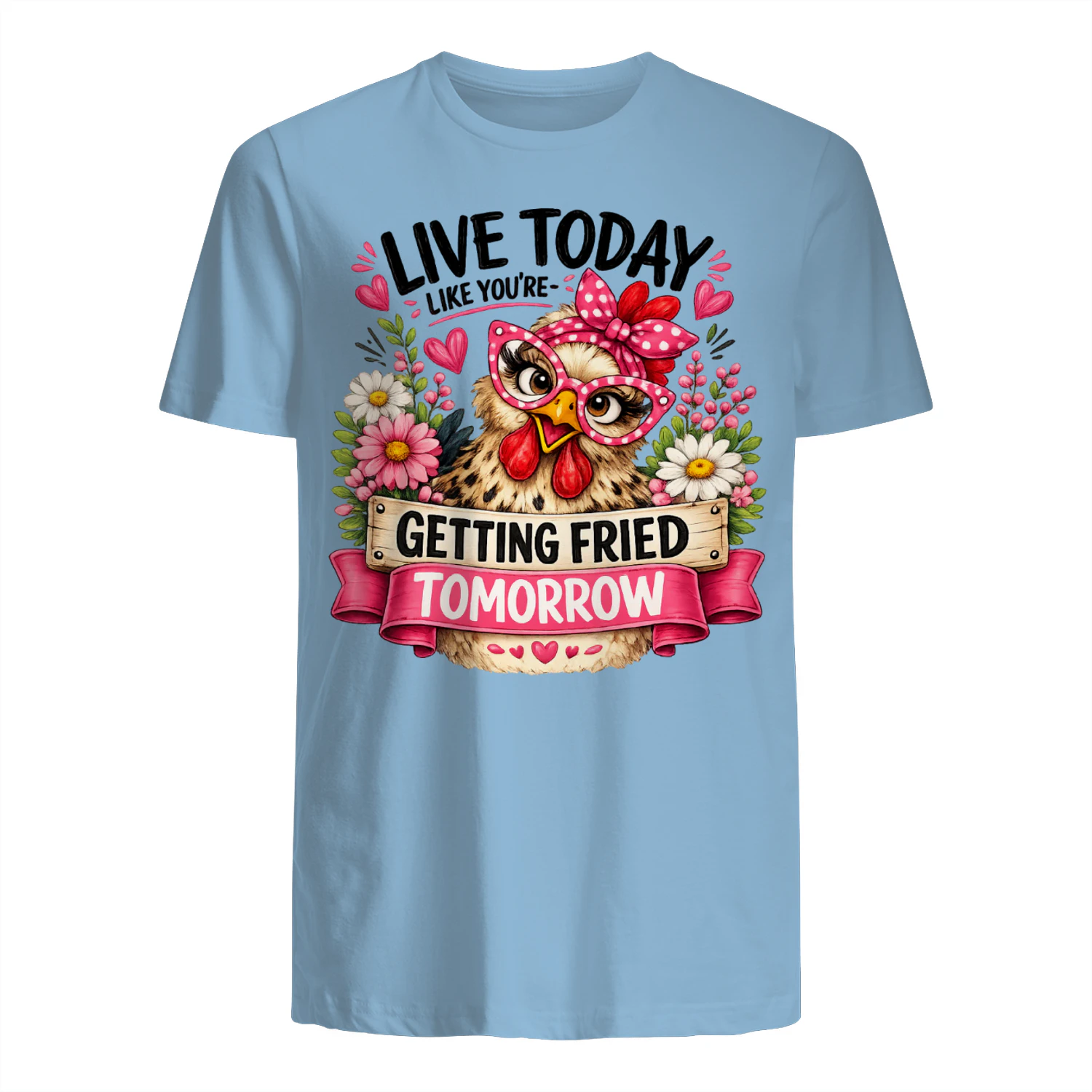 Getting Fried Tomorrow Funny Chicken Humor Shirt