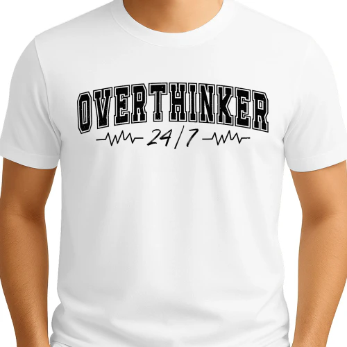 Overthinker 24/7