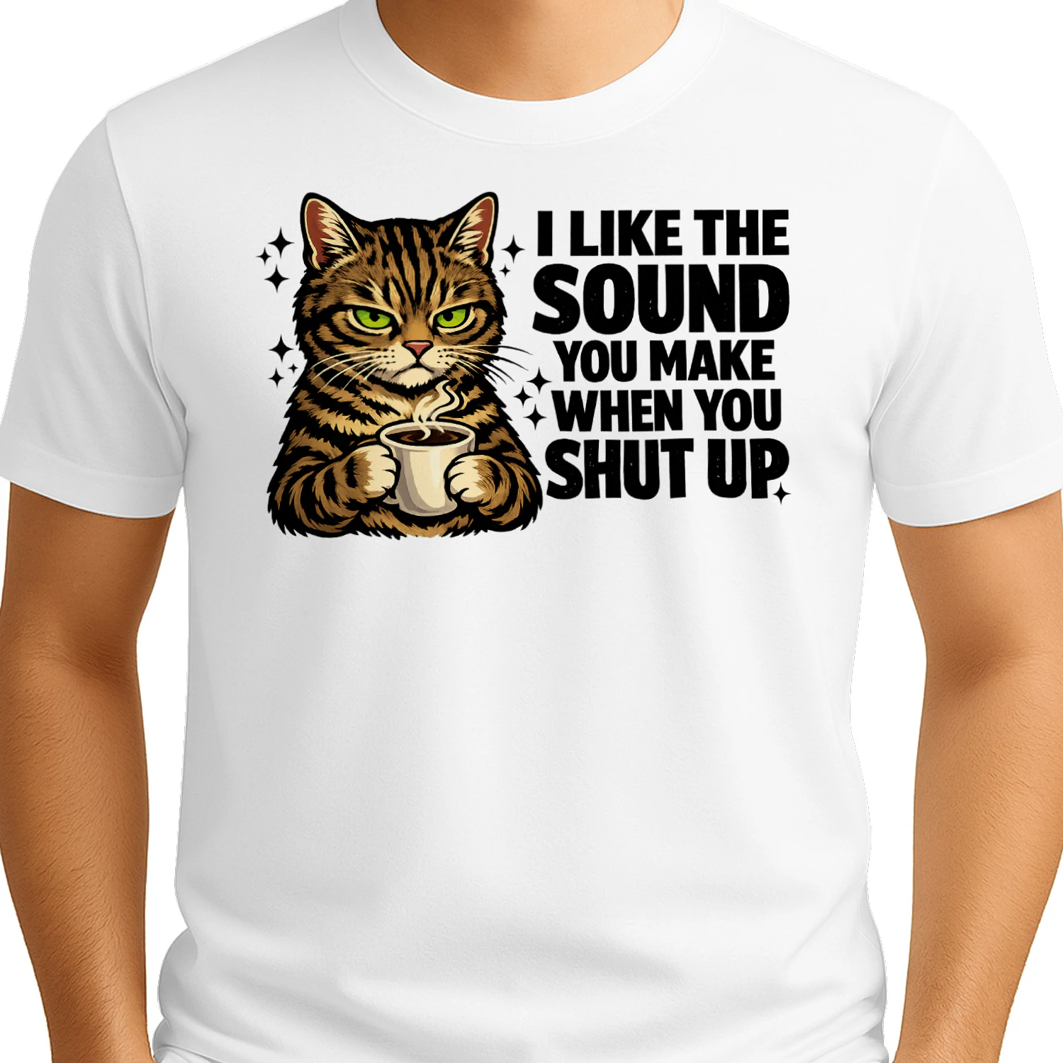 I Like The Sound You Make When You Shut Up Funny Cat T-Shirt