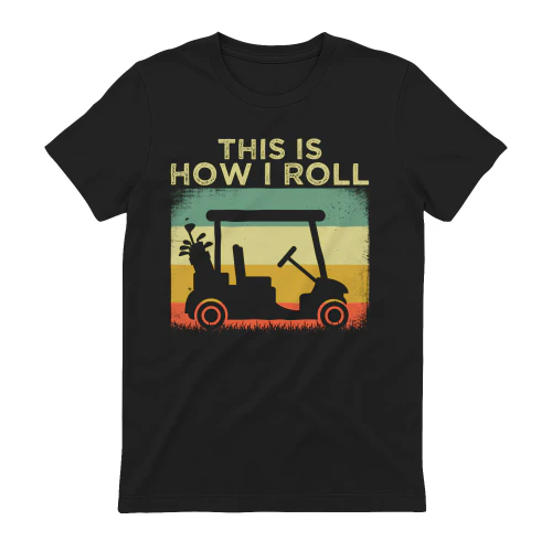 This Is How I Roll Funny Golf Cart Retro T-Shirt