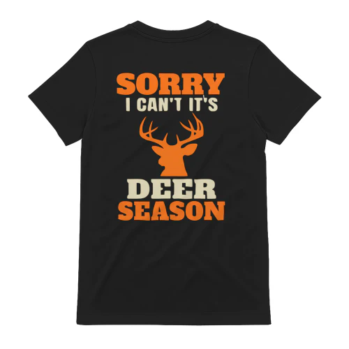 Funny Deer Hunting Humor – Sorry I Can't
