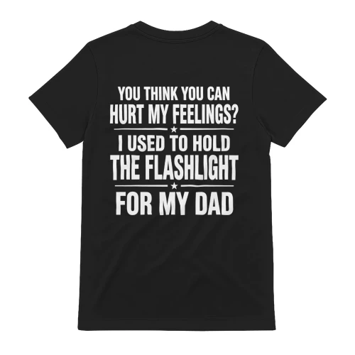 Hold The Flashlight For My Dad Humor