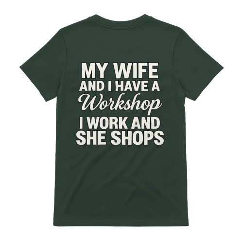 My Wife And I Have A Workshop Funny Husband T-Shirt