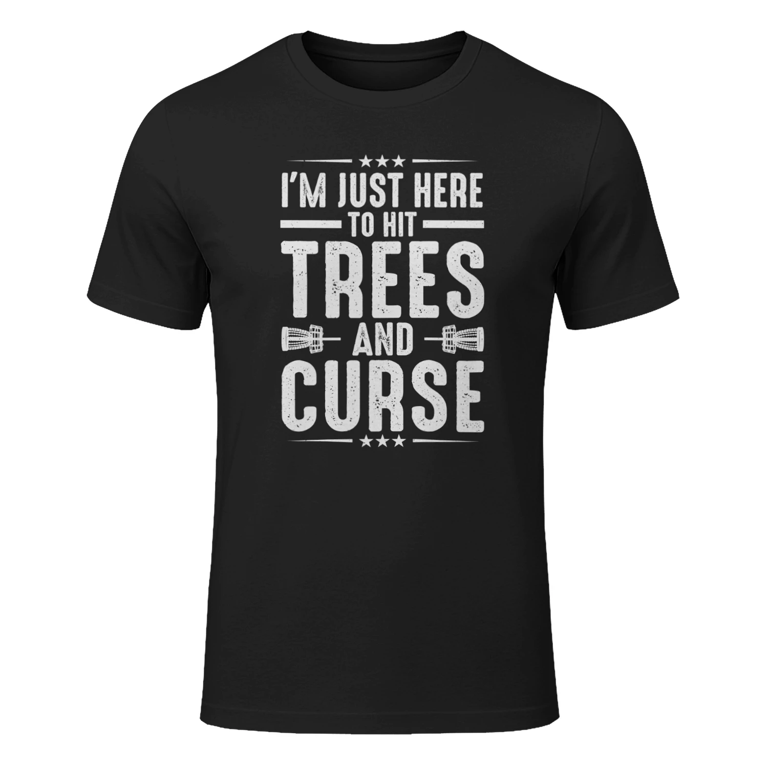 I'm Just Here To Hit Trees And Curse Funny Disc Golf T-Shirt