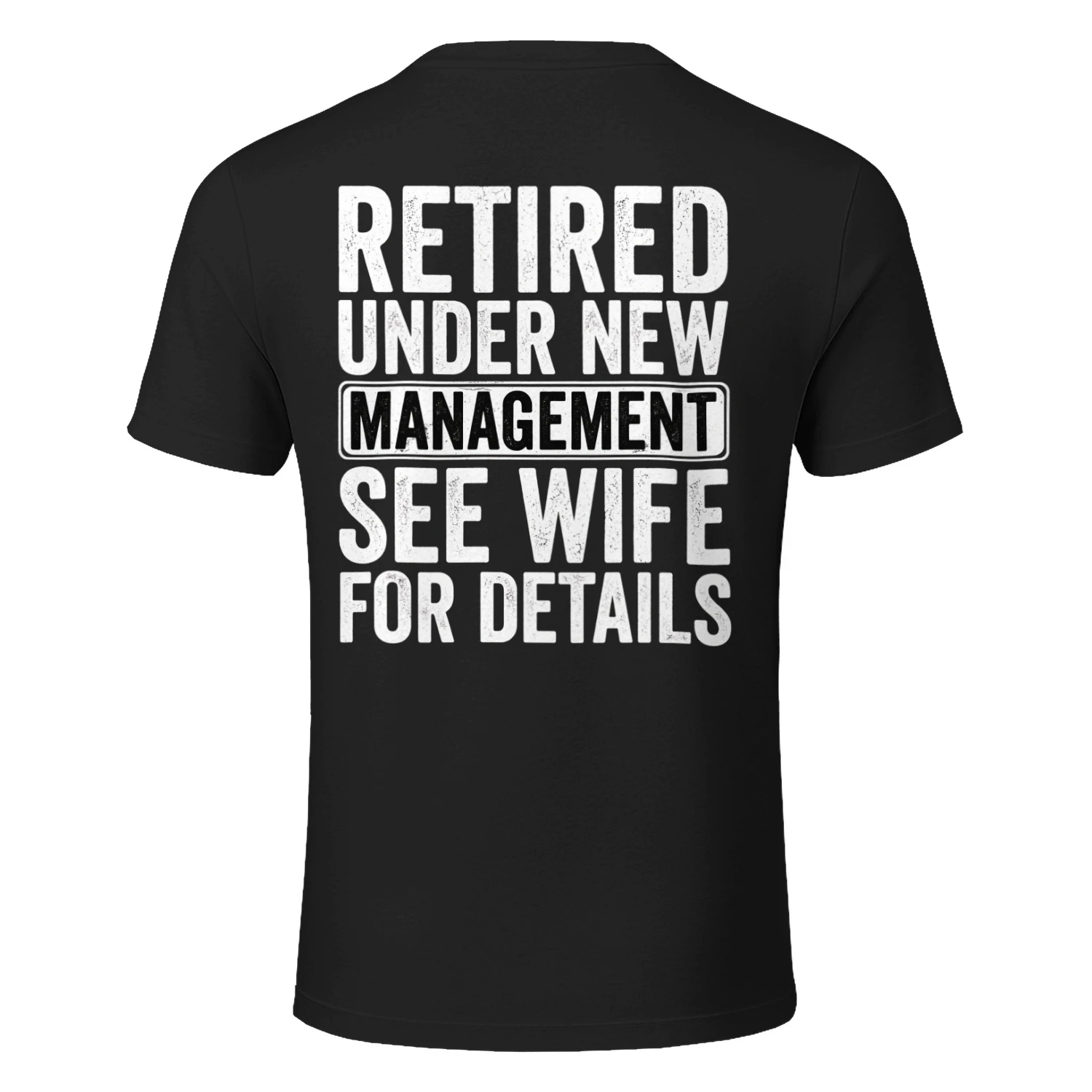 Retired Under New Management See Wife Funny Husband T-Shirt