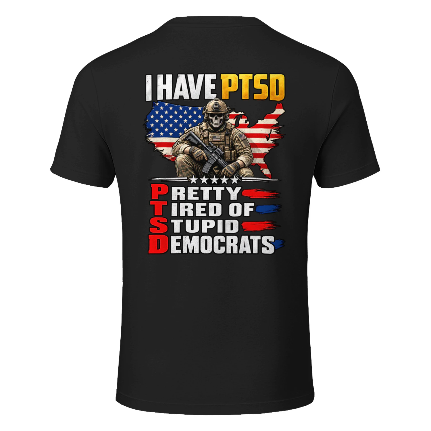 I Have PTSD Funny Political Humor T-Shirt