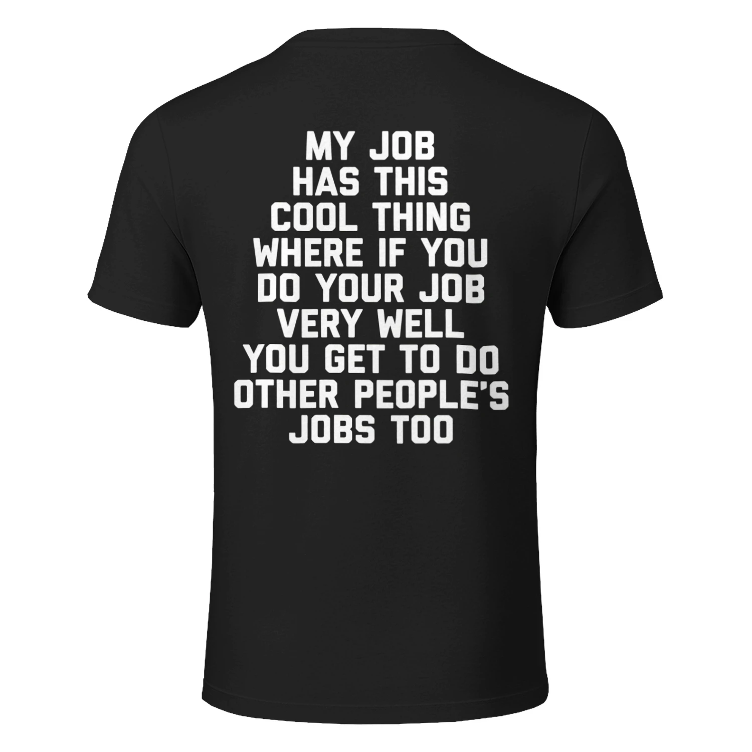 My Job Has This Cool Thing Funny Work Humor T-Shirt