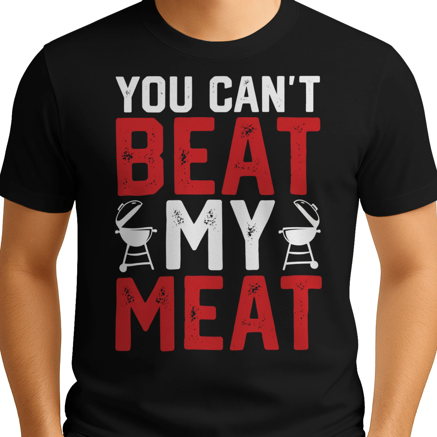 You Can't Beat My Meat Funny BBQ Innuendo Grill Master T-Shirt