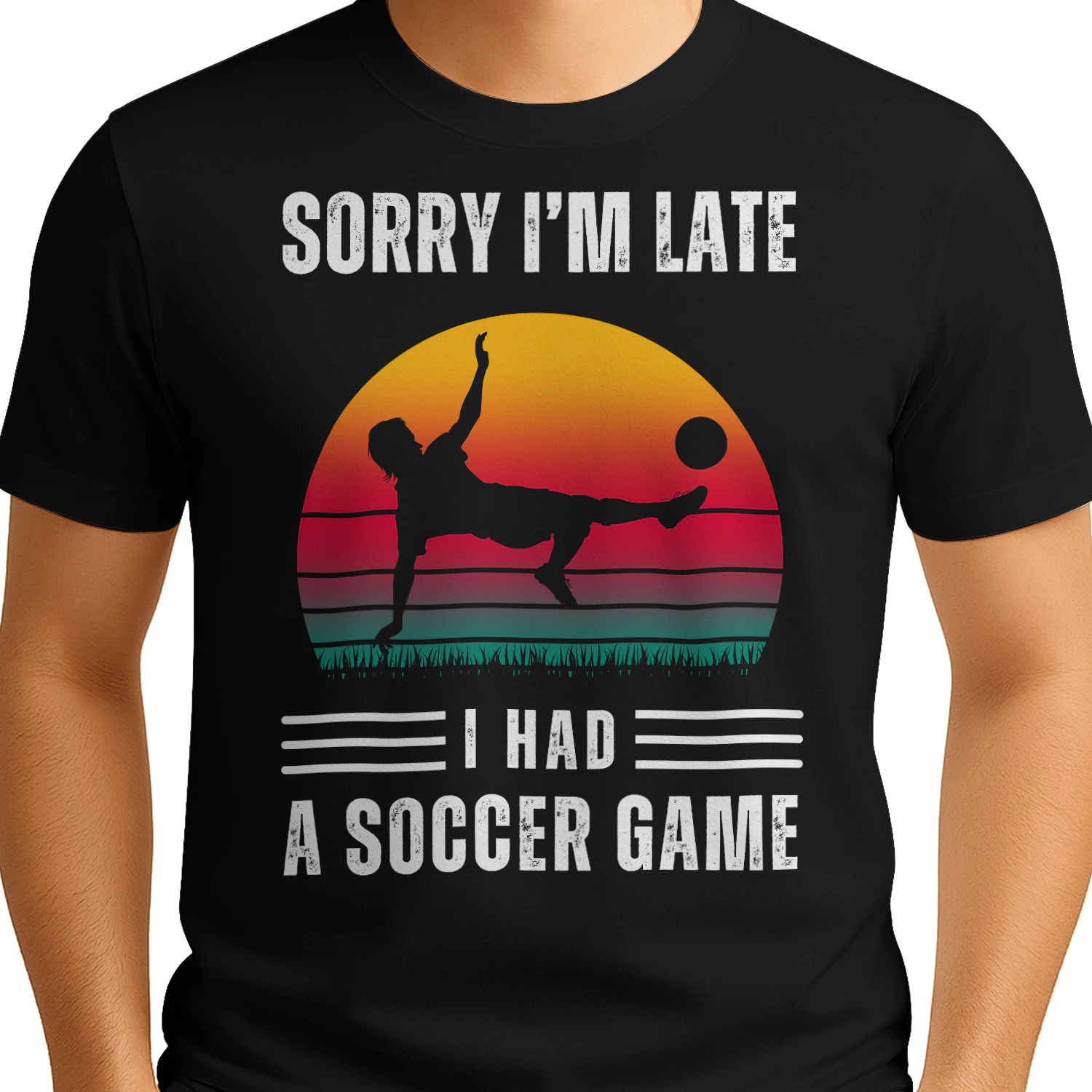 Sorry I'm Late I Had A Soccer Game Bicycle Kick T-Shirt