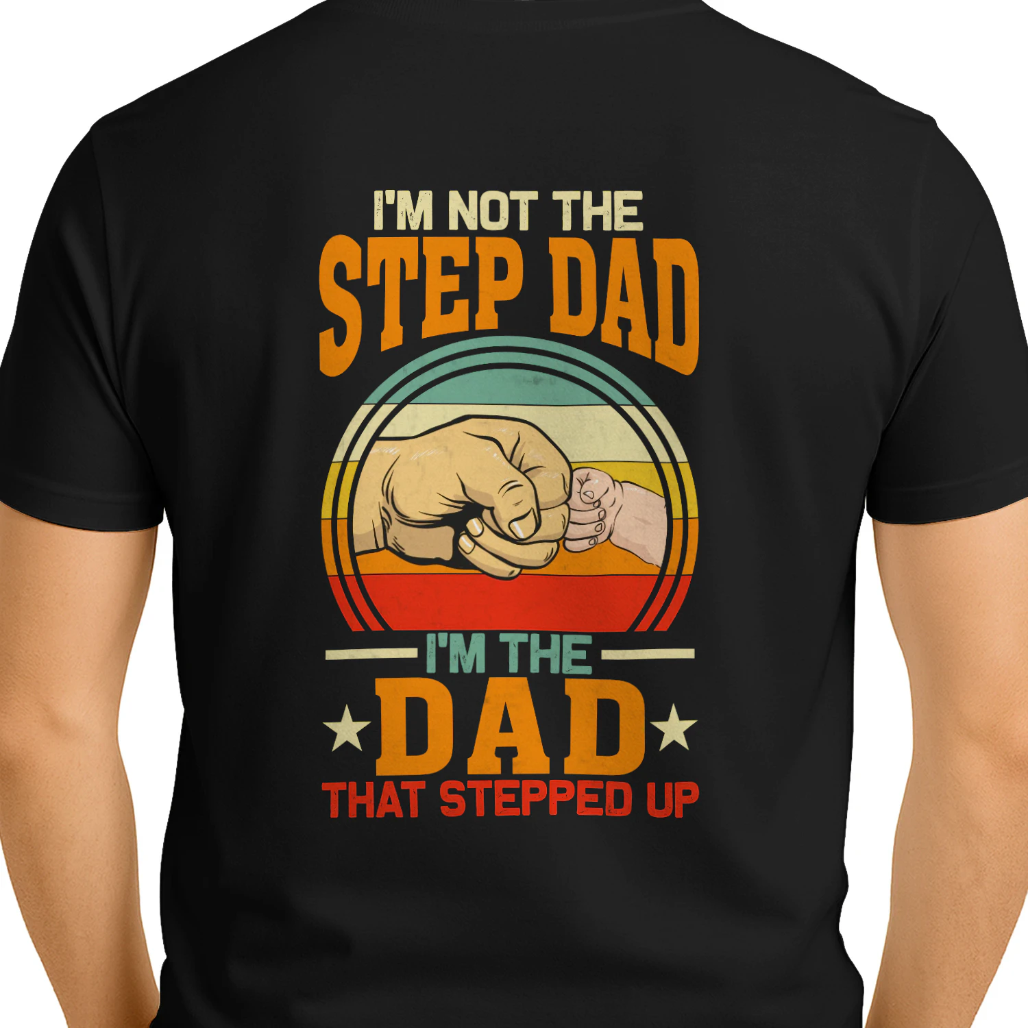 I'm The Dad That Stepped Up Vintage Step Dad Graphic T-Shirt
