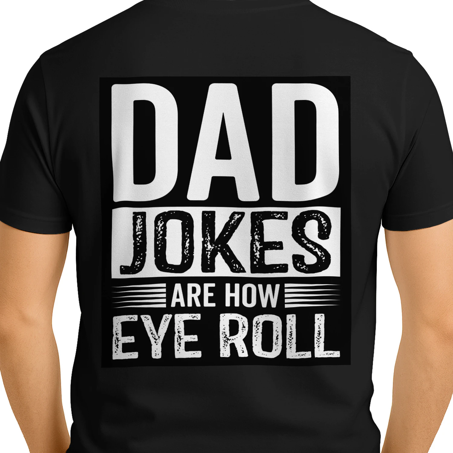 Dad Jokes Are How Eye Roll Funny Graphic T-Shirt