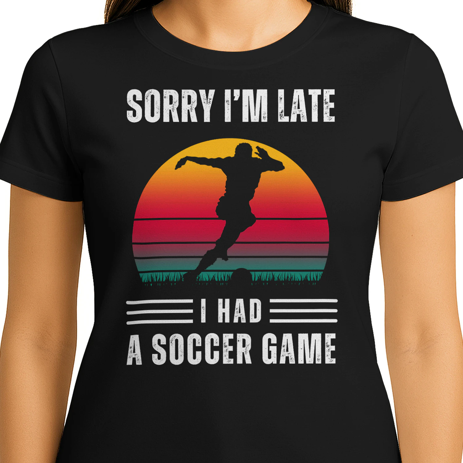 Sorry I'm Late I Had A Soccer Game Front Print Graphic T-Shirt