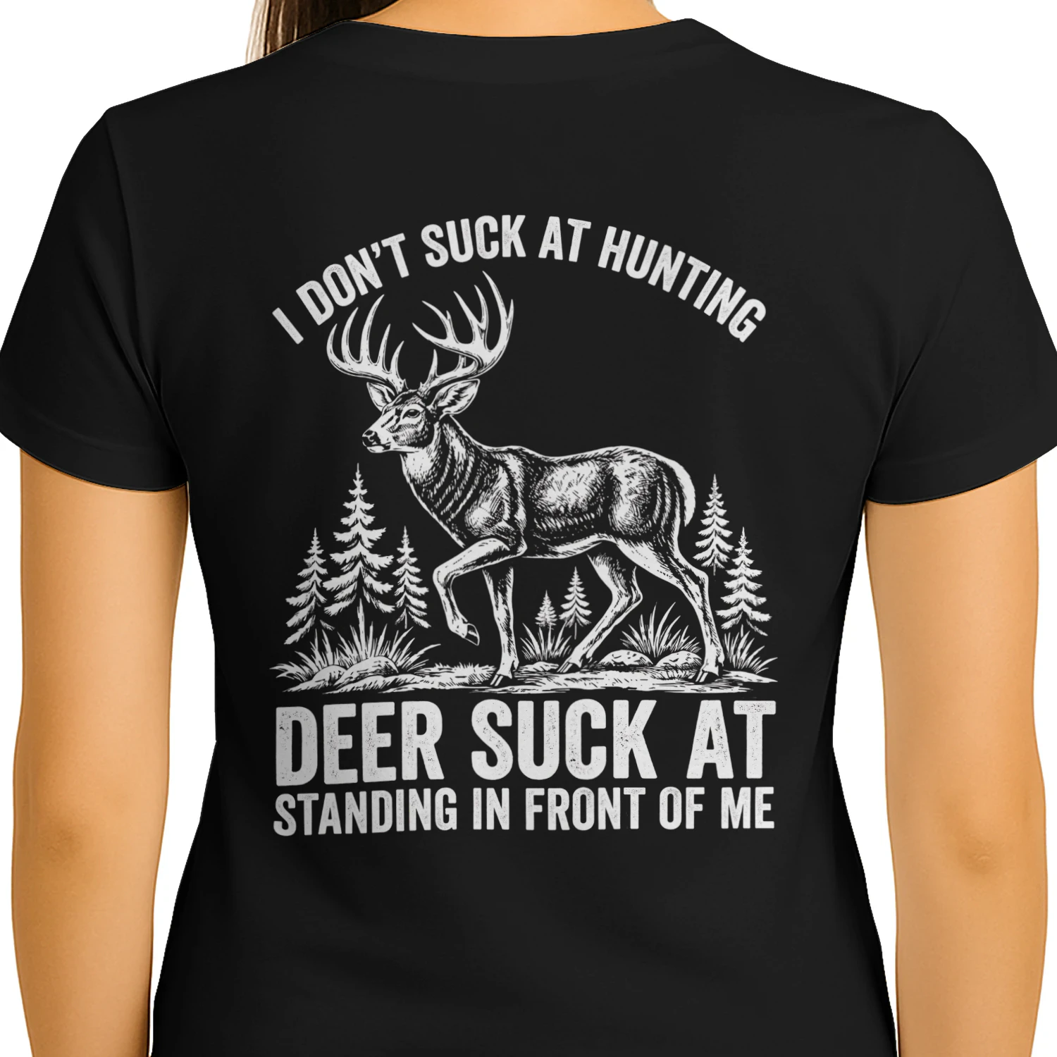 I Don't Suck At Hunting Funny Sarcastic Deer T-Shirt
