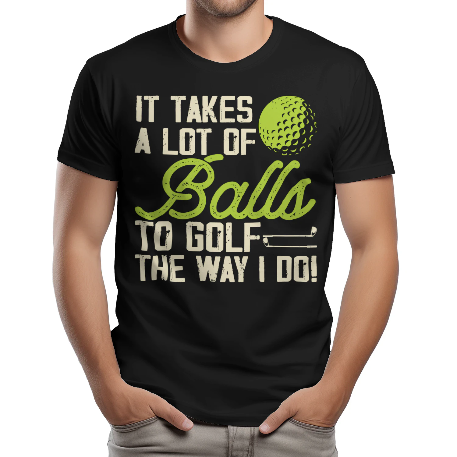 It Takes A Lot Of Balls To Golf The Way I Do Funny T-Shirt