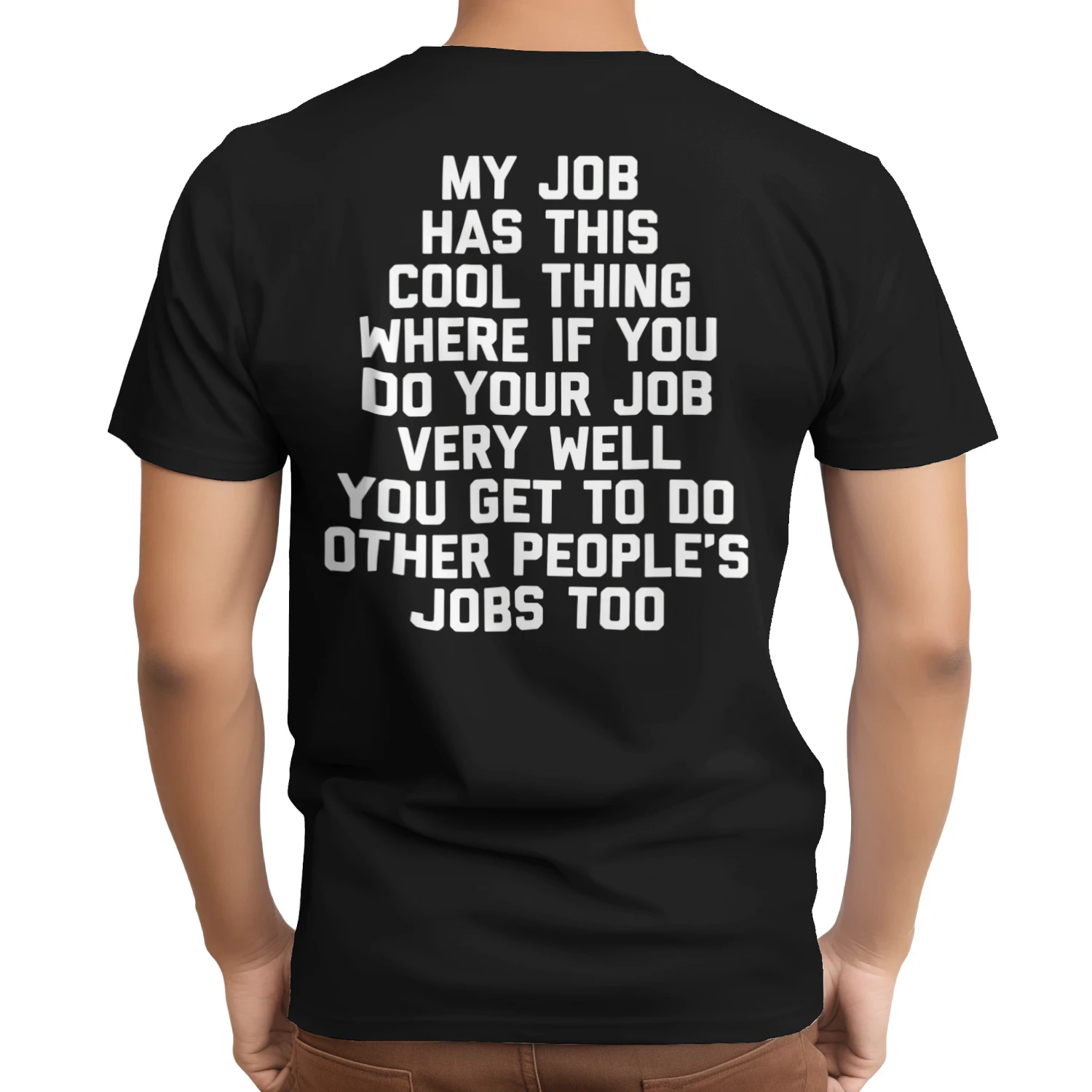 My Job Has This Cool Thing Funny Work Humor T-Shirt