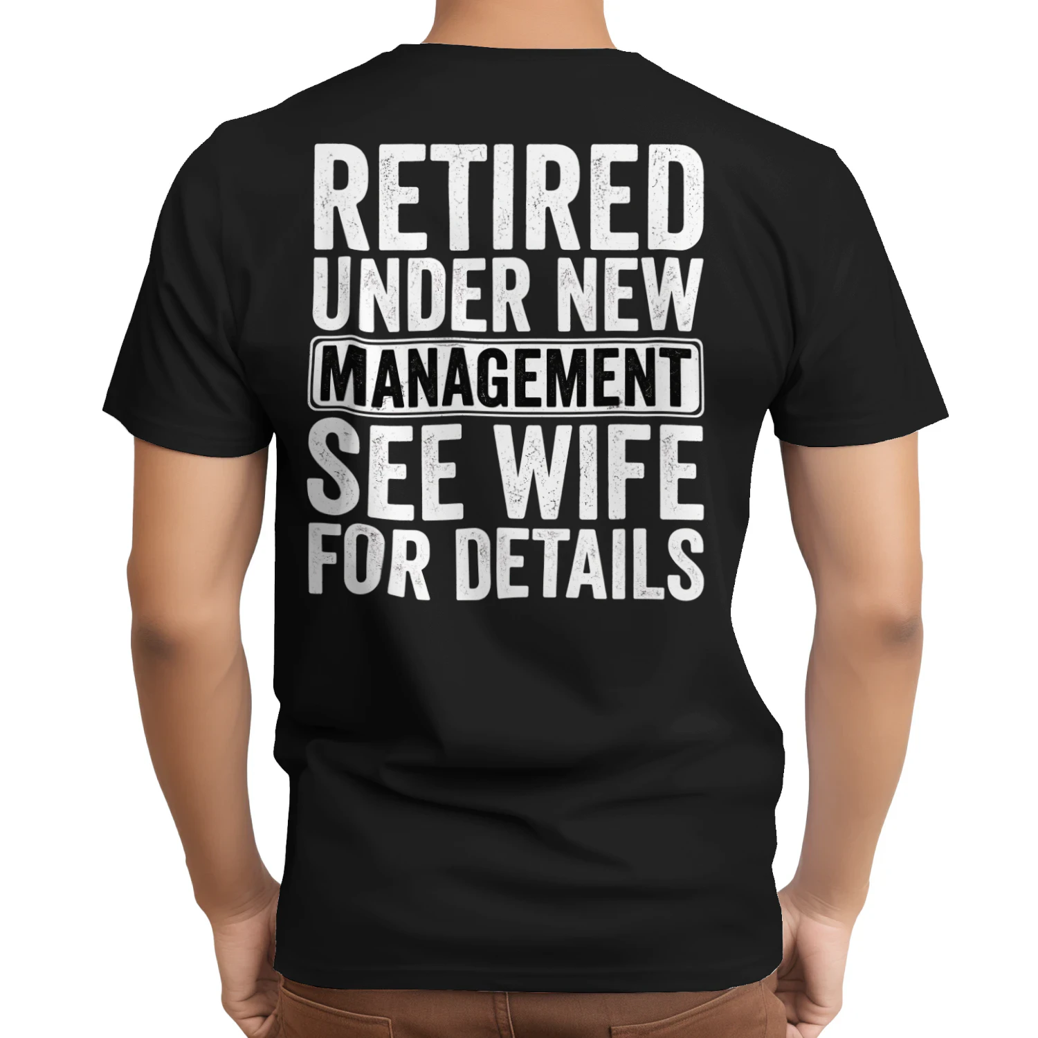 Retired Under New Management See Wife Funny Husband T-Shirt