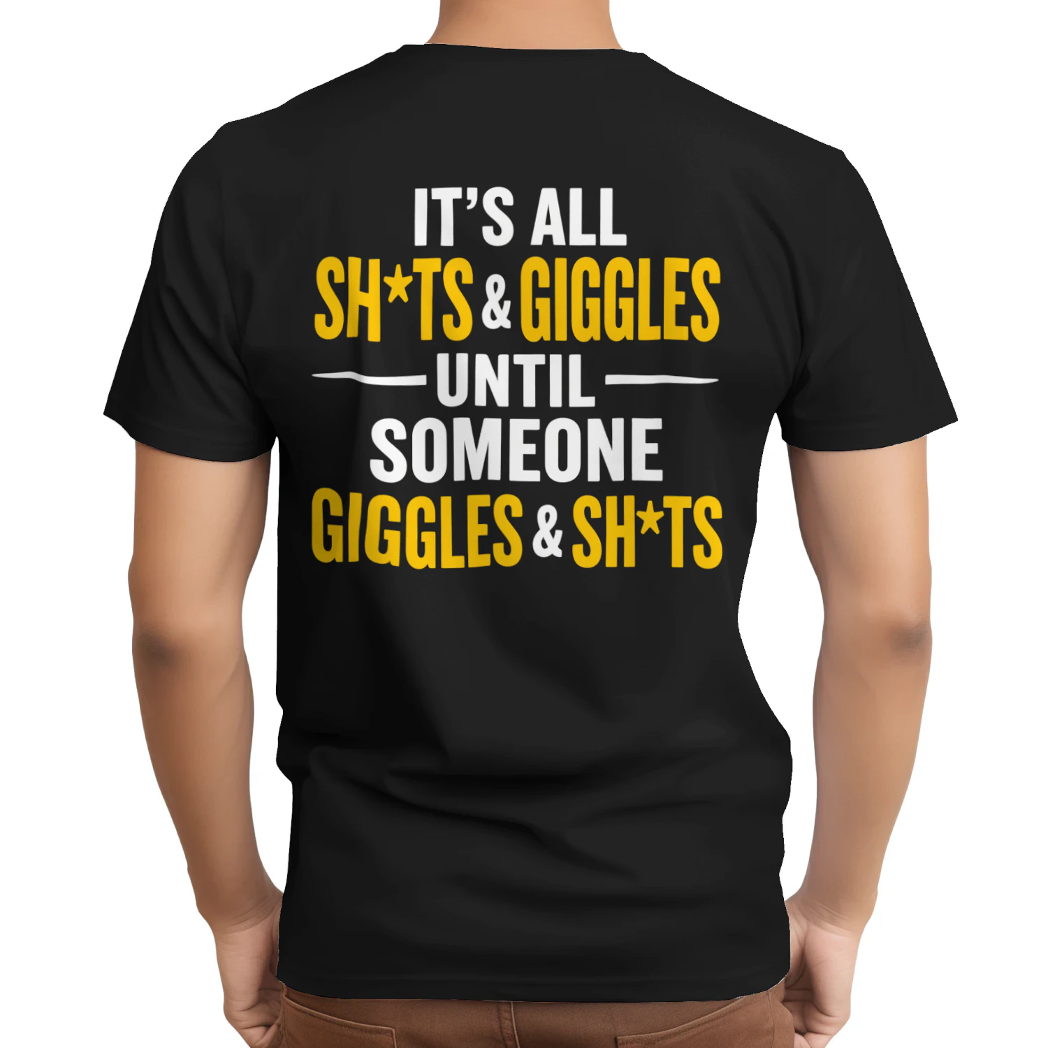 It's All Sh*ts And Giggles Funny Dark Humor T-Shirt