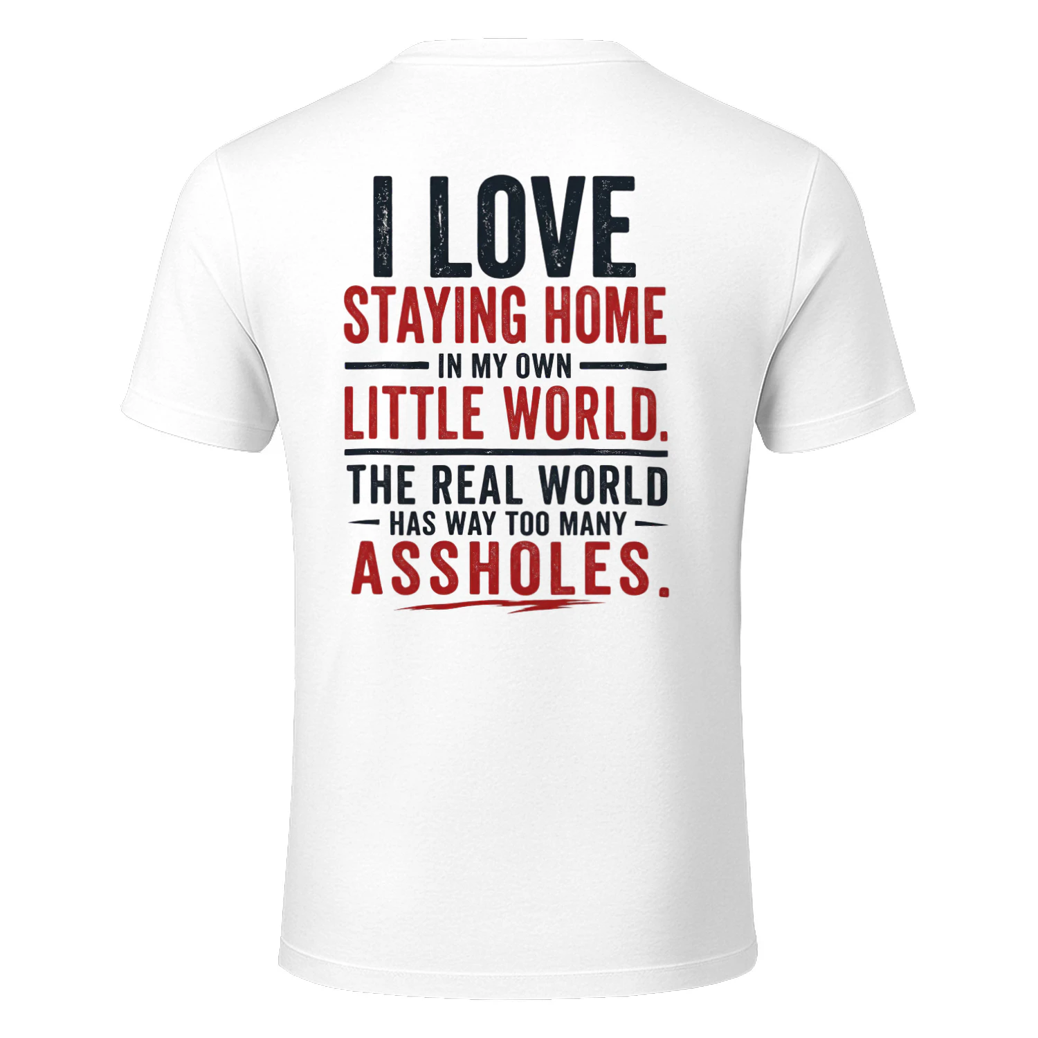 I Love Staying Home Funny Sarcastic Introvert T-Shirt