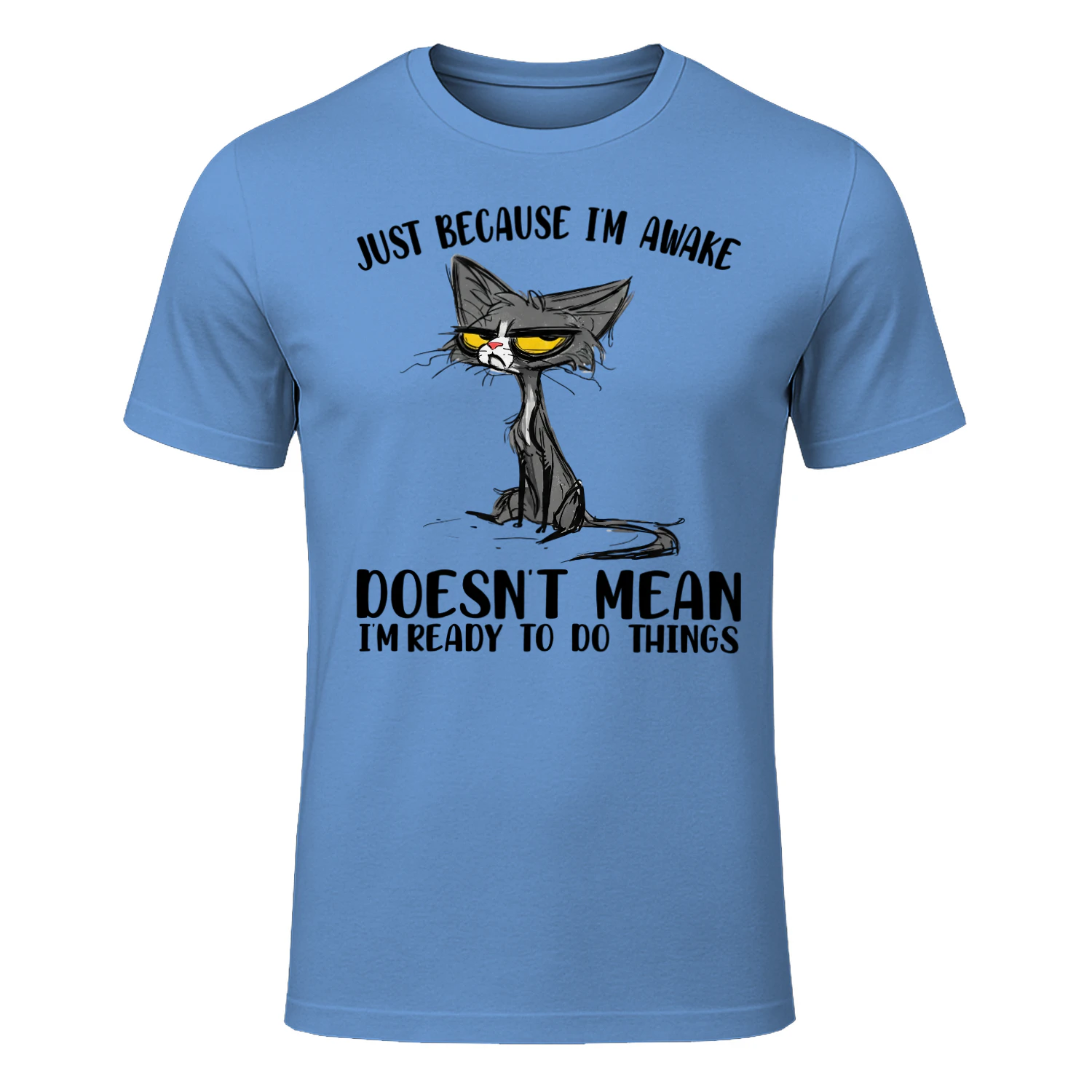 Just Because I'm Awake Not Ready Grumpy Cat T-Shirt