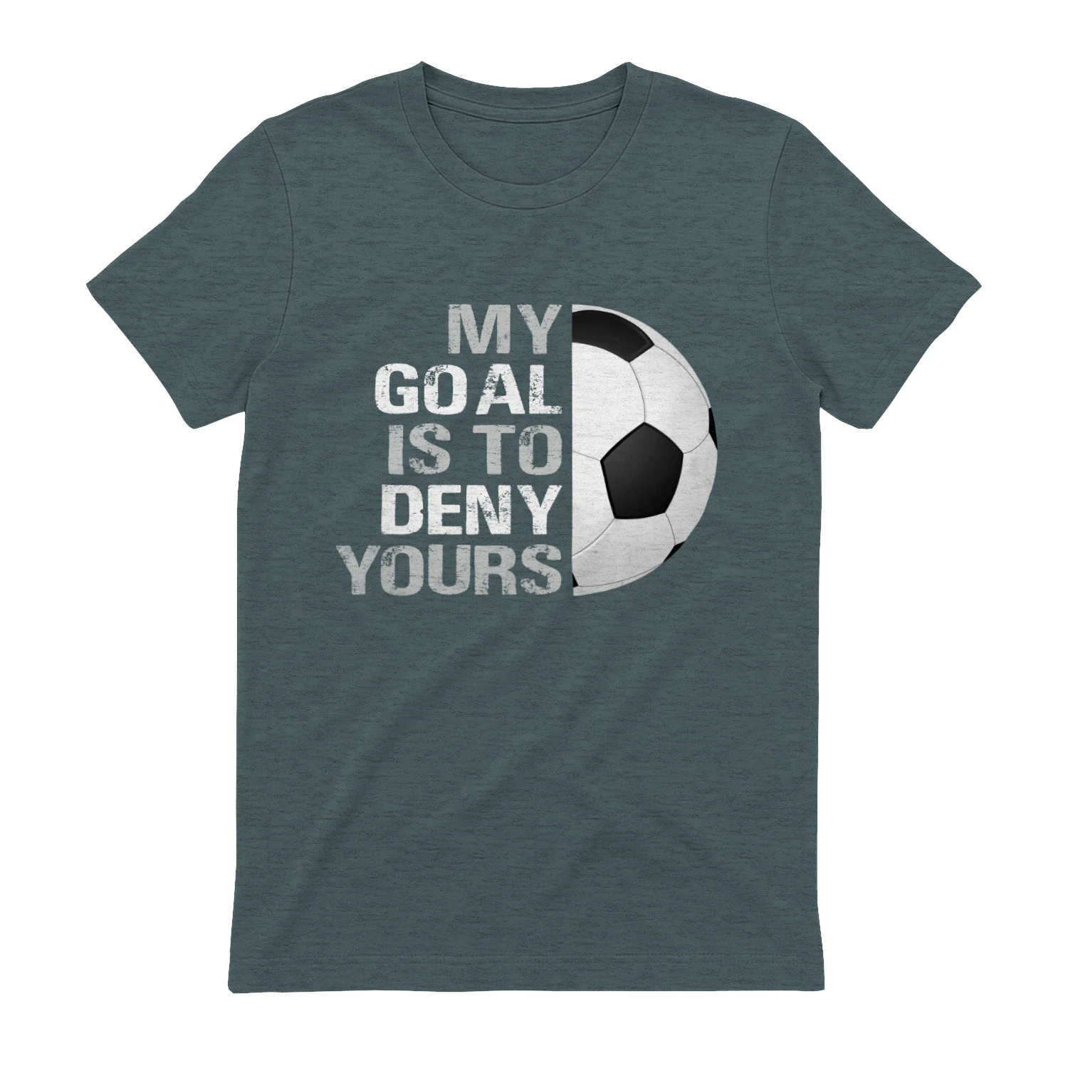 My Goal Is To Deny Yours Goalkeeper Graphic T-Shirt