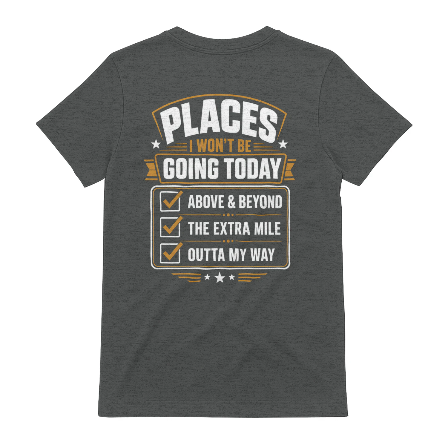 Places I Won't Be Going Today Sarcastic Checklist Graphic T-Shirt