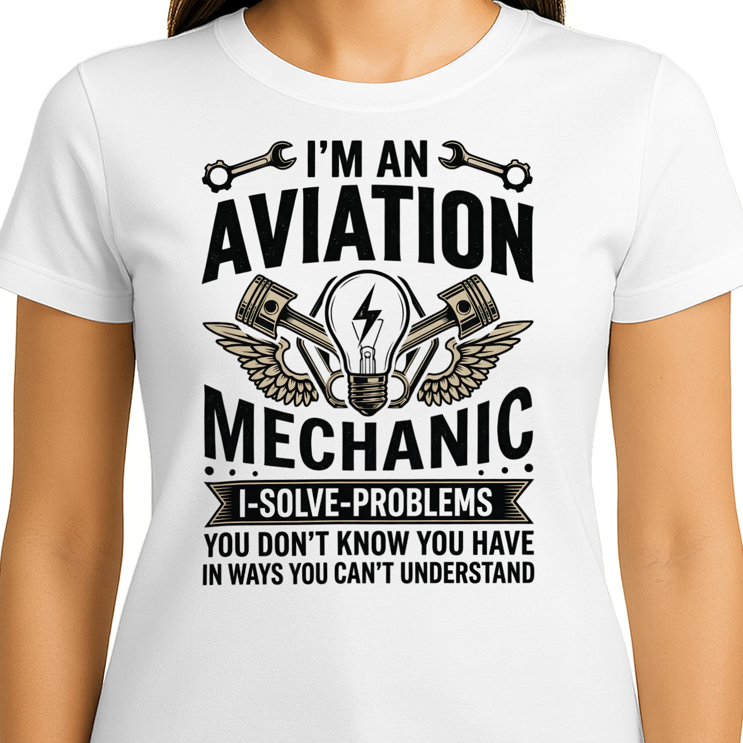 I'm An Aviation Mechanic I Solve Problems Aircraft Maintenance T-Shirt