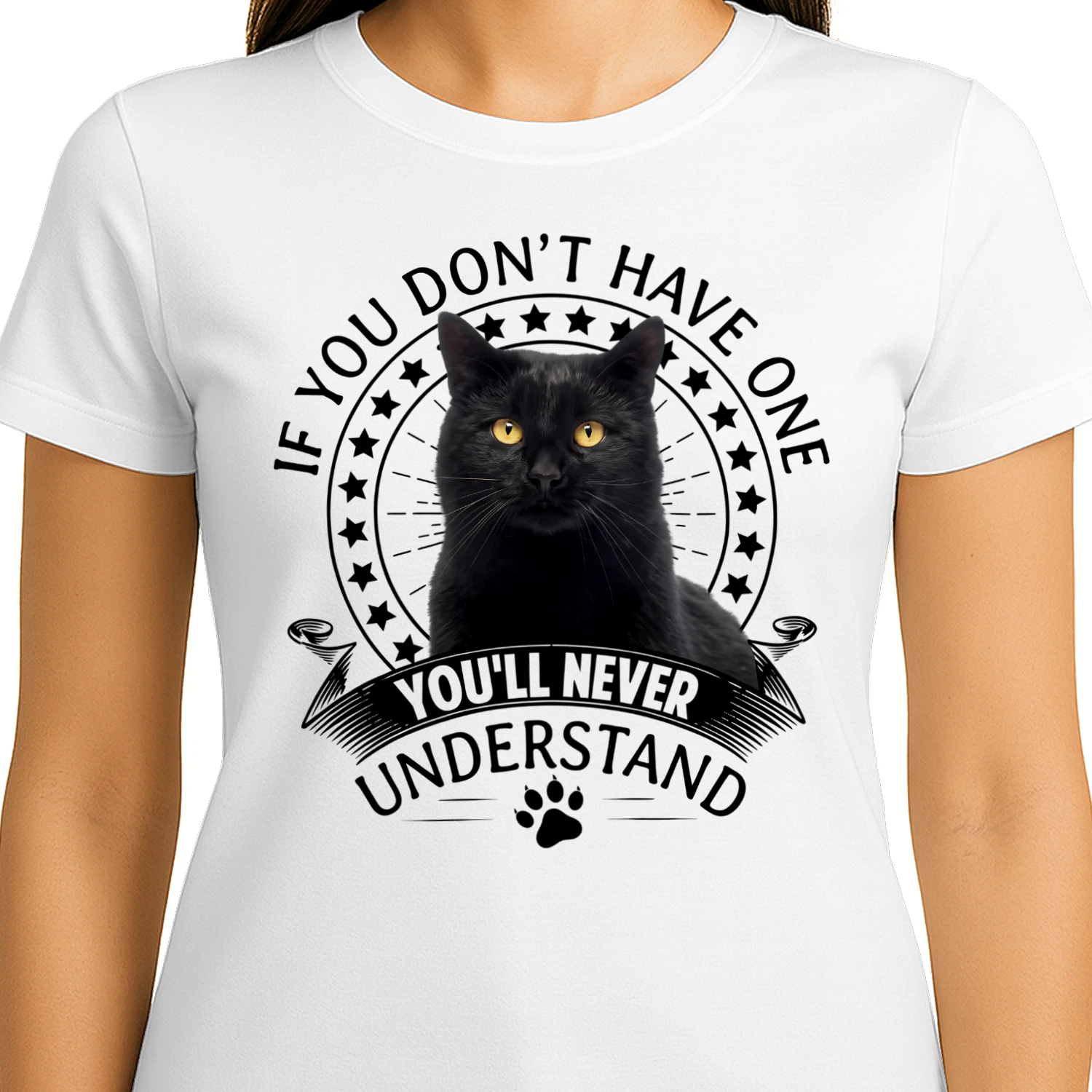 If You Don't Have One You'll Never Understand Black Cat T-Shirt