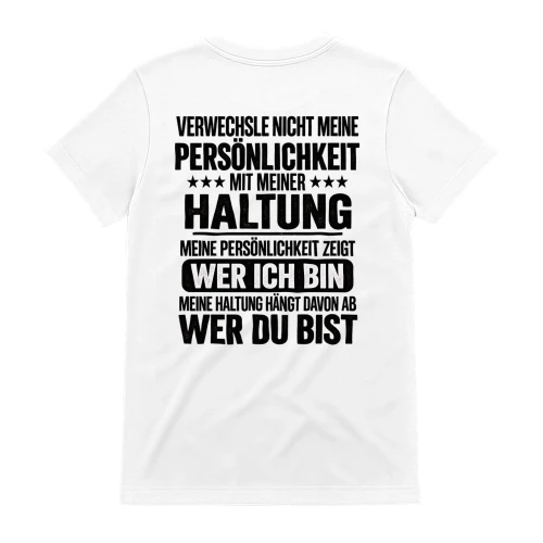 Verwechsle nicht meine Persönlichkeit mit meiner Haltung