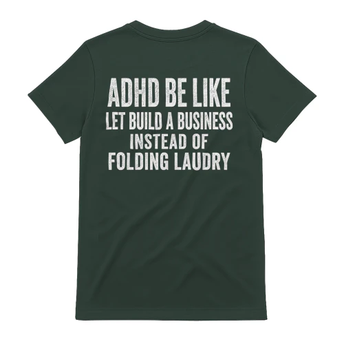 ADHD Build Business Procrastination Humor